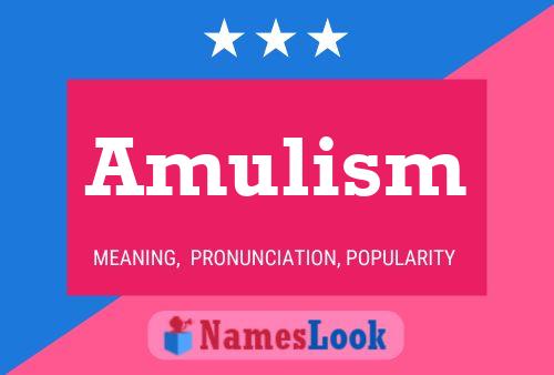 Amulism Name Poster