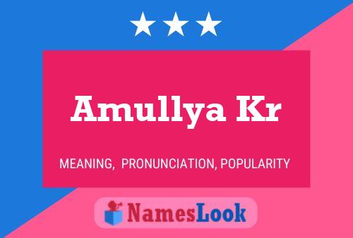 Amullya Kr Name Poster