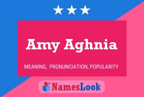 Amy Aghnia Name Poster