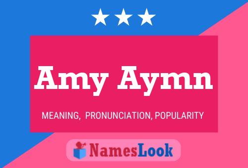 Amy Aymn Name Poster