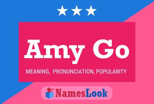 Amy Go Name Poster