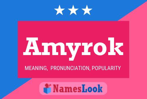 Amyrok Name Poster