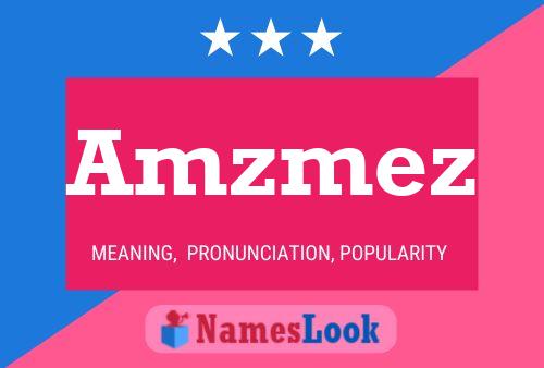 Amzmez Name Poster