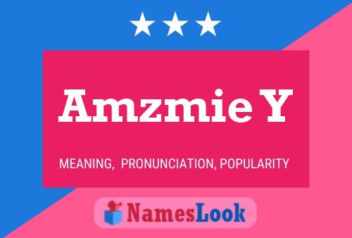 Amzmie Y Name Poster