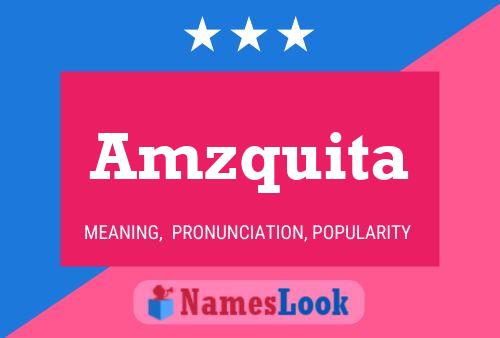 Amzquita Name Poster