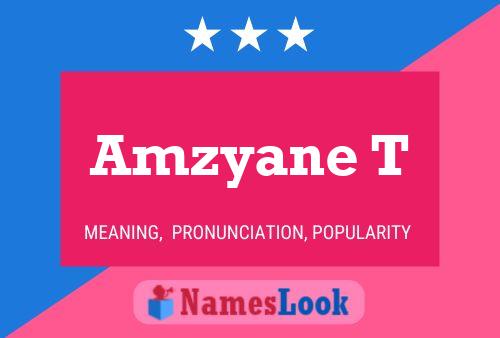 Amzyane T Name Poster