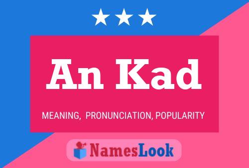 An Kad Name Poster