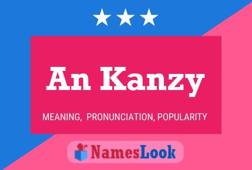 An Kanzy Name Poster