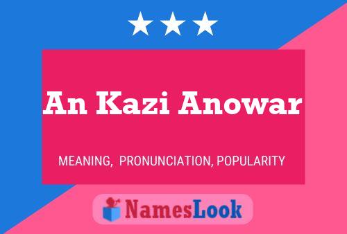 An Kazi Anowar Name Poster