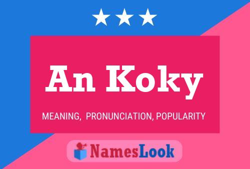 An Koky Name Poster