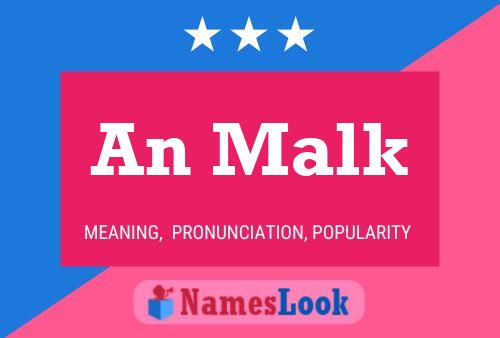 An Malk Name Poster