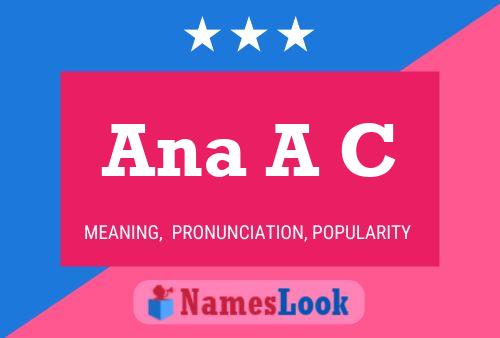 Ana A C Name Poster