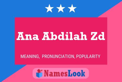 Ana Abdilah Zd Name Poster