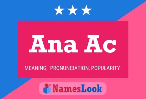 Ana Ac Name Poster