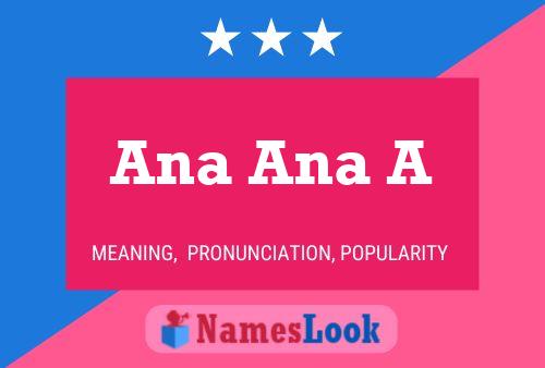 Ana Ana A Name Poster