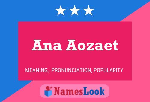 Ana Aozaet Name Poster