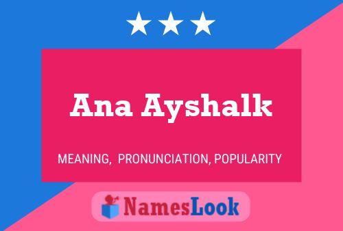 Ana Ayshalk Name Poster