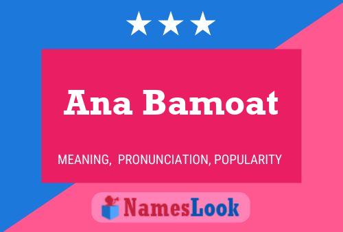 Ana Bamoat Name Poster