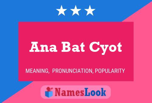 Ana Bat Cyot Name Poster