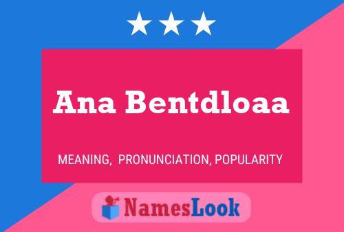 Ana Bentdloaa Name Poster