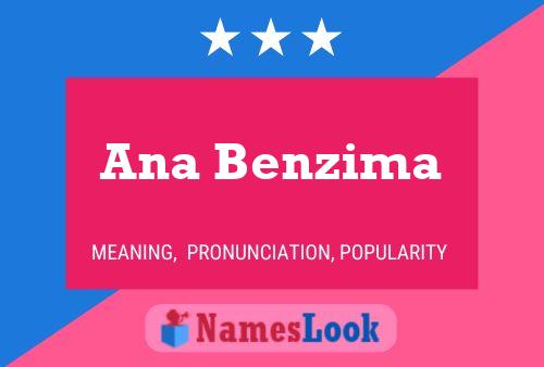 Ana Benzima Name Poster