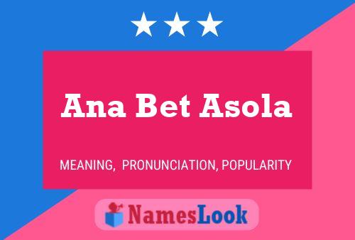 Ana Bet Asola Name Poster