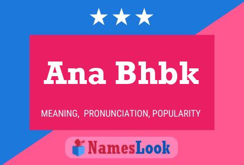 Ana Bhbk Name Poster