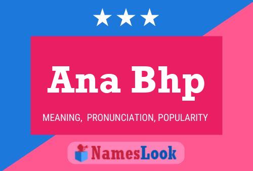 Ana Bhp Name Poster