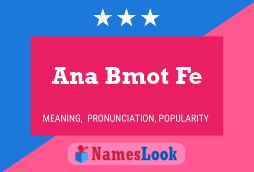 Ana Bmot Fe Name Poster