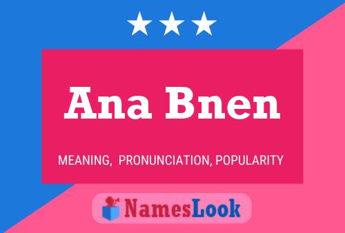 Ana Bnen Name Poster