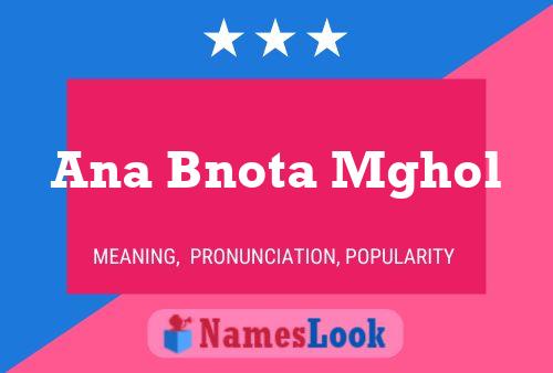 Ana Bnota Mghol Name Poster