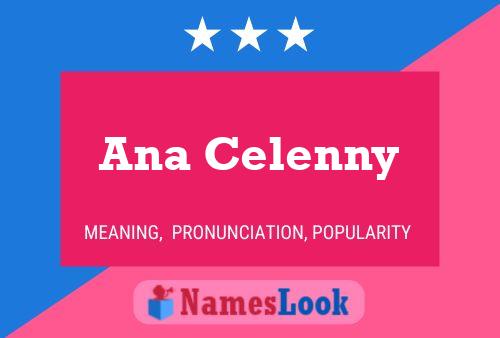 Ana Celenny Name Poster