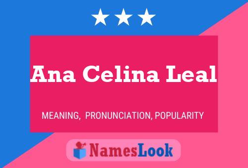 Ana Celina Leal Name Poster