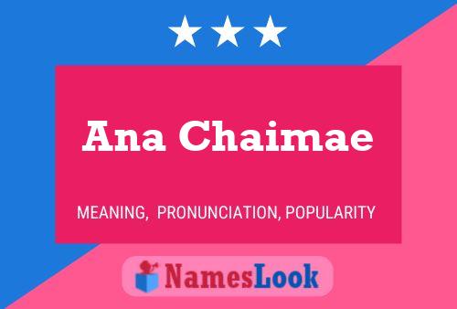 Ana Chaimae Name Poster