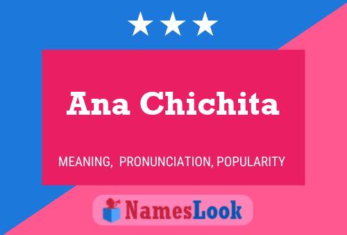 Ana Chichita Name Poster