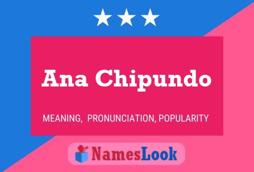 Ana Chipundo Name Poster