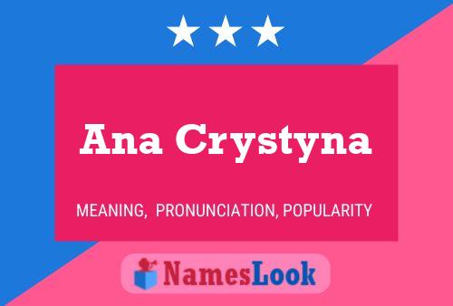 Ana Crystyna Name Poster