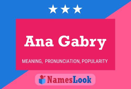 Ana Gabry Name Poster