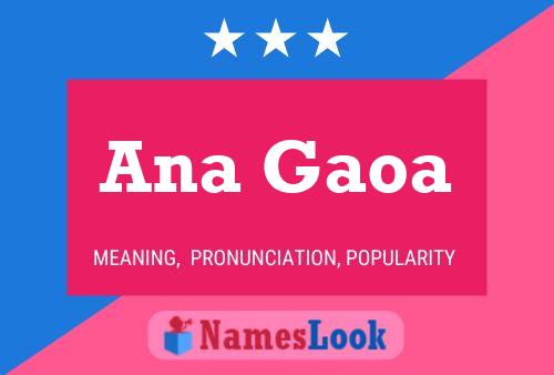 Ana Gaoa Name Poster