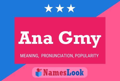 Ana Gmy Name Poster