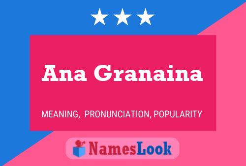 Ana Granaina Name Poster