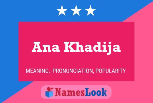 Ana Khadija Name Poster