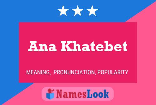 Ana Khatebet Name Poster