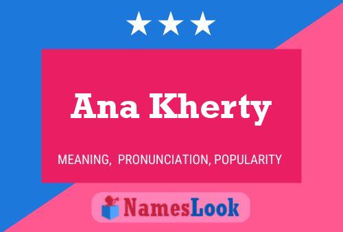 Ana Kherty Name Poster