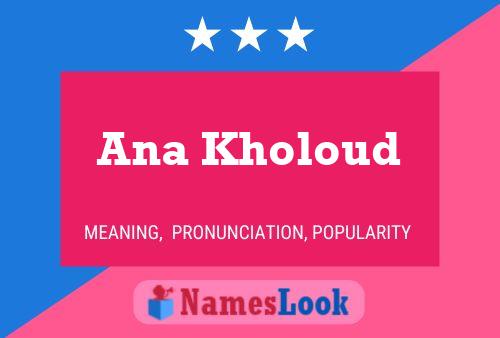 Ana Kholoud Name Poster