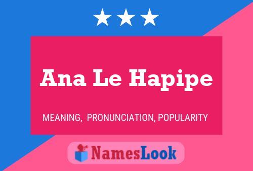 Ana Le Hapipe Name Poster