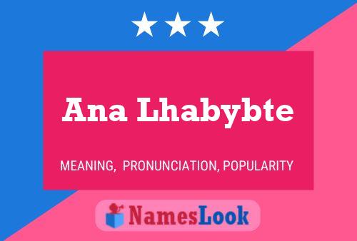 Ana Lhabybte Name Poster