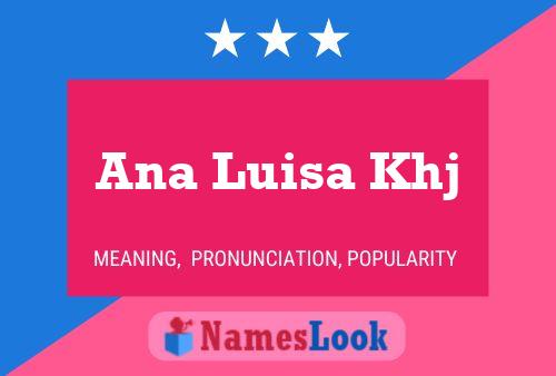 Ana Luisa Khj Name Poster