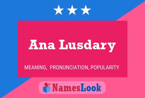 Ana Lusdary Name Poster