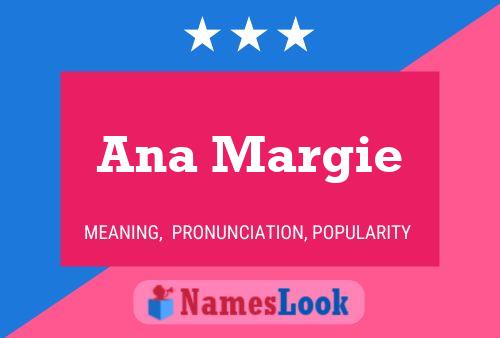 Ana Margie Name Poster